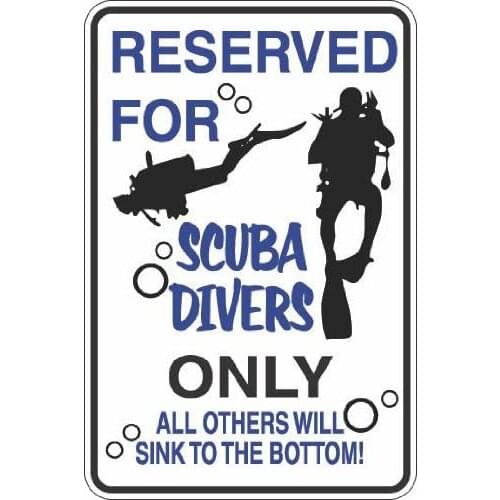 StickerPirate Reserved for Scuba Divers 8" x 12" Metal Novelty Sign Aluminum S390