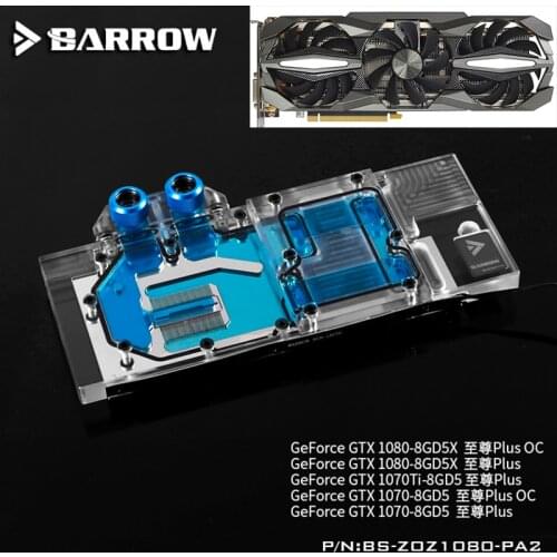 BARROW Full Cover Graphics Card Block use for ZOTAC GTX1080-8GD5X Extreme PLUS OC/GTX1070TI-8GD5 Extreme GPU Radiator Block RGB