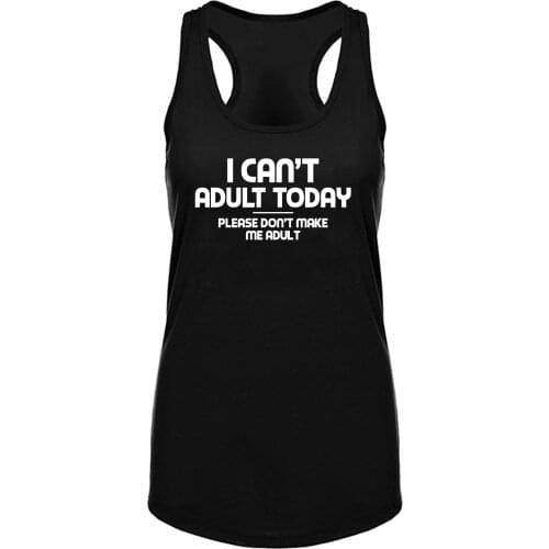 Lyprerazy Womens I CAN'T ADULT TODAY Workout Gym Funny Printed Tank Top