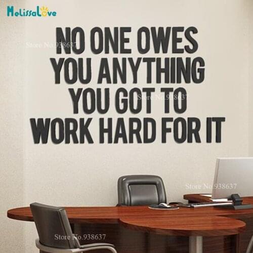 No One Owes You Anything You Got To Work Hard For It Qutoe Decal For Studio And Office Vinyl Wall Sticker Decor B973