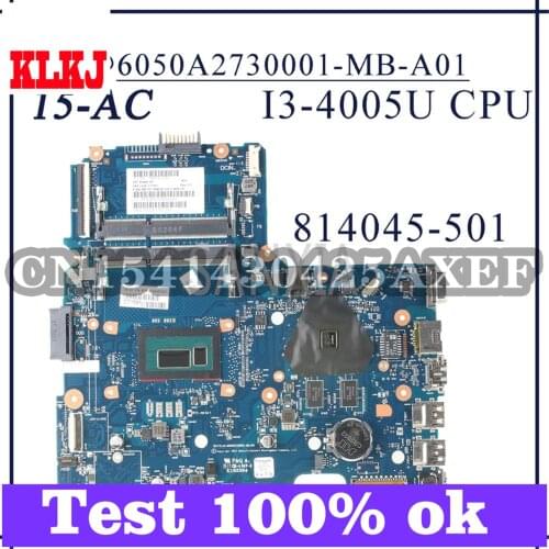 KLKJ 6050A2730001-MB-A01 Laptop Motherboard For HP 14-AC Original Mainboard I3-4005U AMD-video 814045-501