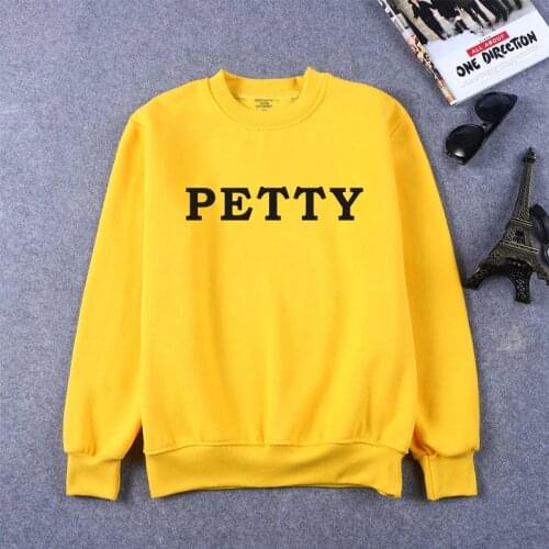 New PETTY letter Print Women Sweatshirts Casual Hoodies For Lady Girlfriend Funny Hipster Jumper