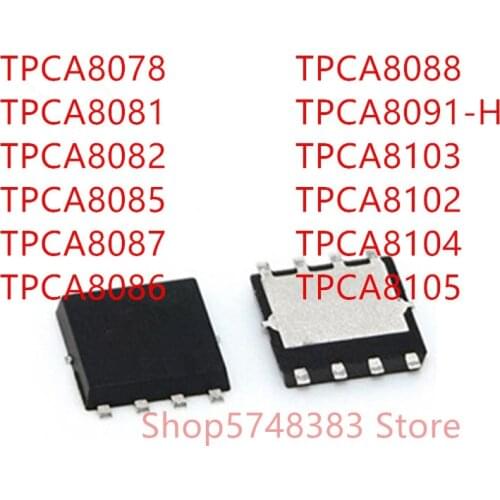 10PCS TPCA8078 TPCA8081 TPCA8082 TPCA8085 TPCA8087 TPCA8086 TPCA8088 TPCA8091-H TPCA8103 TPCA8102 TPCA8104 TPCA8105 QFN-8