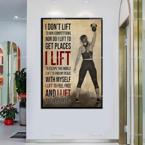 I Don't Lift To Win Competitions Nor Do I Lift To Get Places.I Lift To Feel Strong | Fitness Girl Poster,Gym Prints Wall Decor