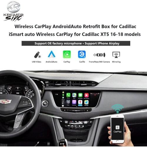 Wireless CarPlay AndroidAuto Retrofit Box for Cadillac iSmart auto for Cadillac XT5 16-18 model Mirroring Link Rear 360 Camera