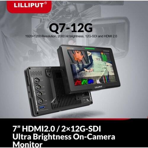 Lilliput Q7-12G 7 Inch IPS Full HD 1920x1200 Camera Outdoor Monitor with 3G 12G-SDI Cross Conversion for DSLR Heavy Vehicles