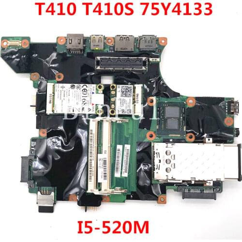 High quality For T410 T410s T410si Laptop motherboard 75Y4133 With I5-520M CPU X99 100% full Tested