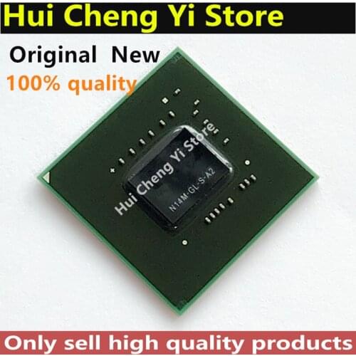 100% New N14M-GL-S-A2 N14M GL S A2 BGA Chipset