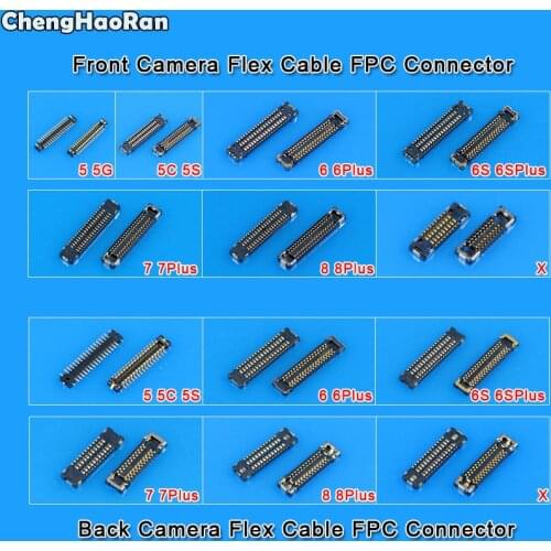 ChengHaoRan Front/Back Rear Camera Flex Cable FPC Connector On Motherboard for iPhone 5 5G 5C 5S 6 6S 6SP 7 8 Plus X