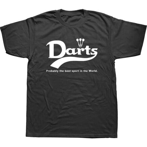 Probably The Best Sport Darts Funny Unisex Graphic Fashion New Cotton Short Sleeve Perfect Game T Shirts O-Neck Harajuku T-shirt