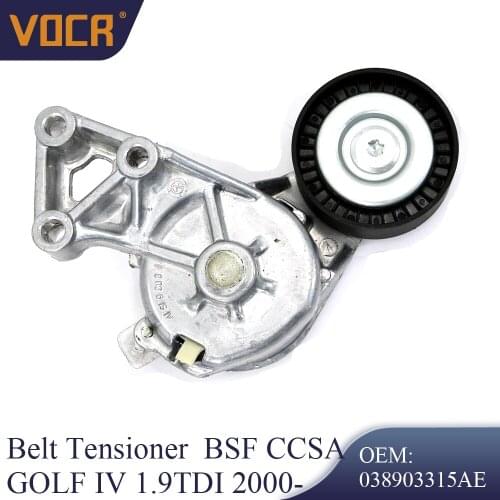 VOCR AXR BFQ CCSA Engine Belt Tensioner For GOLF IV NEW BEETLE 1.9TDI 2000-2006 SKODA FABIA I 2003-2004 038903315F