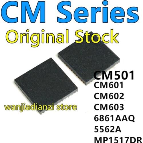 CM601 CM602 CM603 AT6861AAQ 6861AAQ 5562A QFN MP1517DR LCD chip, logic board IC chips