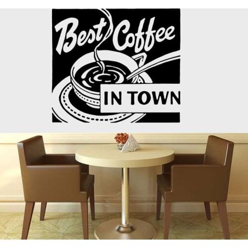 Coffee Art Sign,best Coffee In Town Vinyl Wall Decal, Home, Kitchen, Restaurant, Dining Vinyl Sticker Waterproof K59