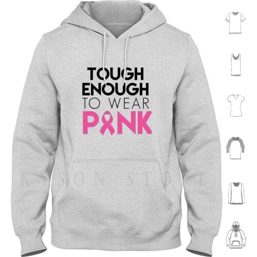 Tough Enough To Wear Pink-Proceeds Will Be Donated To Susan G. Komen Hoodie Long Sleeve Breast Cancer Awareness