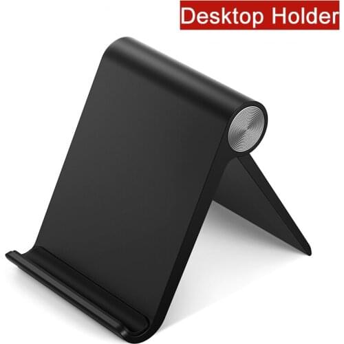 New portable Desk Cell Phone Holder Stand Phone Holder Stand Moblie Phone Support For iPhone Xiaomi Samsung Huawei Tablet Holder