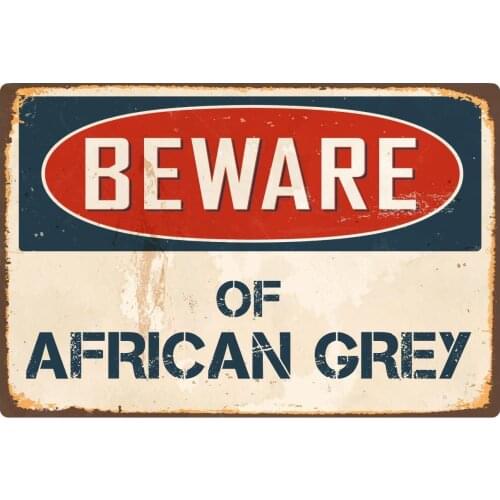 StickerPirate Beware of African Grey 8 x 12 Vintage Aluminum Retro Metal Sign VS005