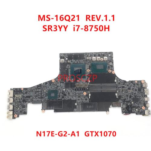 For MSI GS65 MS-16Q21 Laptop Motherboard MS-16Q21 REV.1.1 With SR3YY I7-8750H CPU N17E-G2-A1 GTX1070 GPU 100% working well