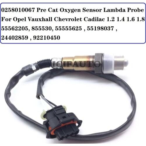 0258010067 Pre Cat Oxygen Sensor Lambda Probe For Opel Vauxhall Chevrolet Cadilac 1.2 1.4 1.6 1.8 55562205, 855530, 55555625