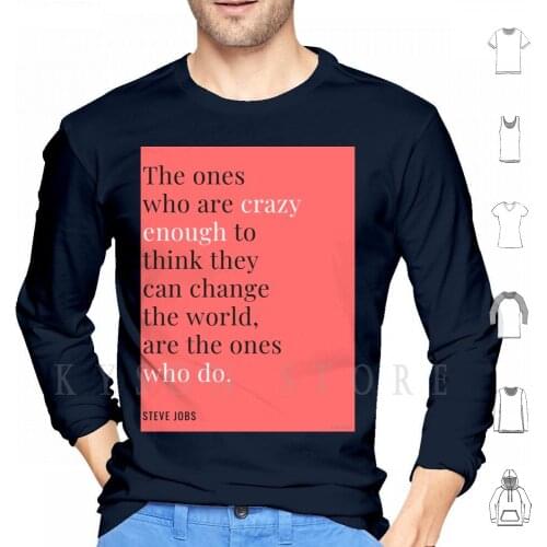 Steve Jobs Quote Hoodie Long Sleeve Motivation Fitness Inspiration Love Gym Workout Fit Training Fitnessmotivation