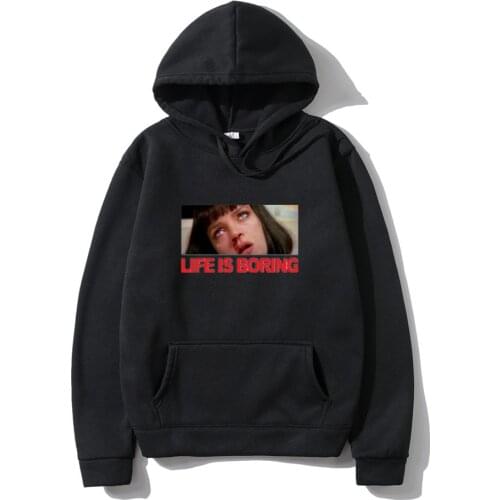Mens hoodies Life Is Boring Autumn winter warm Hoodie Fashion Funny Cool Movie Man Clothes Hoody Sweatshirt Pullover streetwear