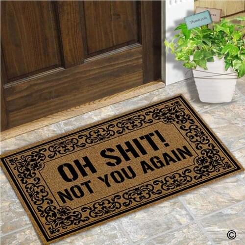 Doormat Entrance Floor Mat Oh Shit Not You Again Mat Indoor Decorative Home and Office Door Mat