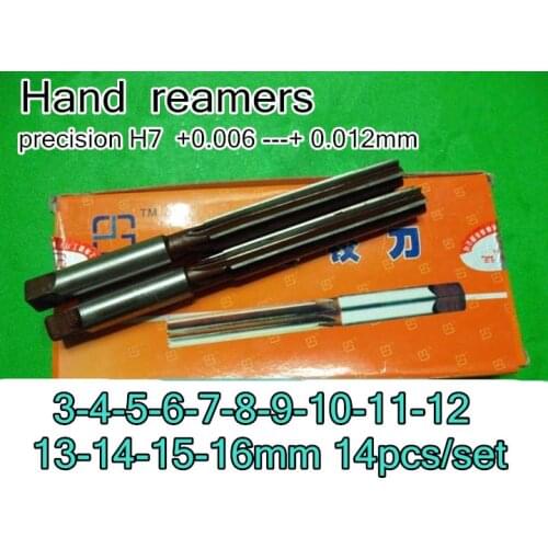 3-4-5-6-7-8-9-10-11-12-13-14-15-16mm 14pcs/set Hand reamers Reaming drill precision H7 +0.006 ---+ 0.012mm