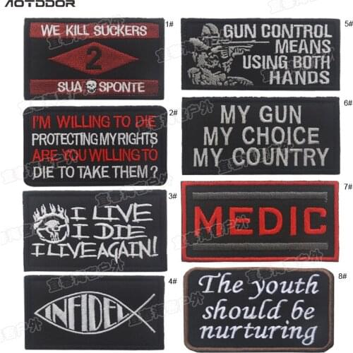 3D We Kill Suckers MY GUN I LIVE I DIE MEDIC INFIDEL Tactical Patches Stripes Army Embroidery MILITARY Patch BADGES