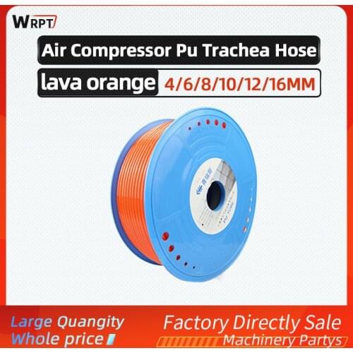 Lava orange high pressure trachea 4/6/8/10/12/16MM compressor pu trachea hose explosion-proof air pump trachea woodworking