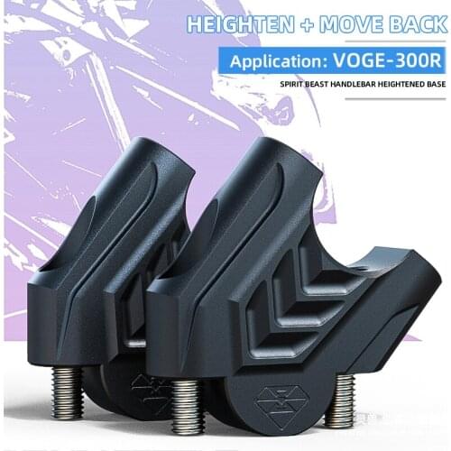 Suitable for VOGE 300R handlebar heightening remodel motorcycle handlebar heightening direction Handlebar moves backward base