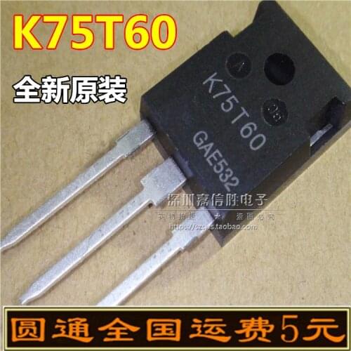 Free shipping 10pcs/lot K75T60 IKW75N60T 75A 600V TO-247 New in stock
