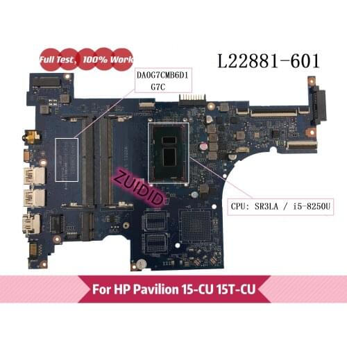 DA0G7CMB6D1 G7C L22881-601 For HP Pavilion 15-CU 15T-CU series Laptop Motherboard L22881-001 with i5-8250 100% working well