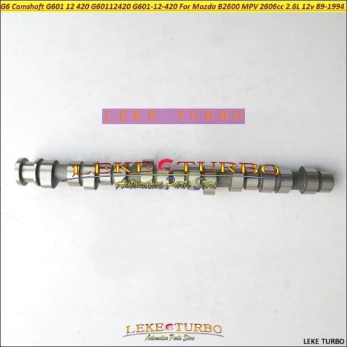 G6 Camshaft G601 12 420 G60112420 G601-12-420 For Mazda B2600 MPV 2606cc 2.6L 12v 1989-1994 Engine parts Engine Camshaft