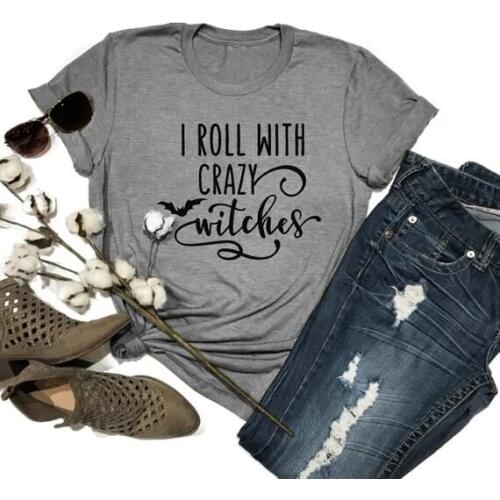 Summer Hot New Funny Letter Tee I Roll With Crazy Witches T-Shirt Femal Graphic Halloween Holiday Tops Slogan Aesthetic shirts