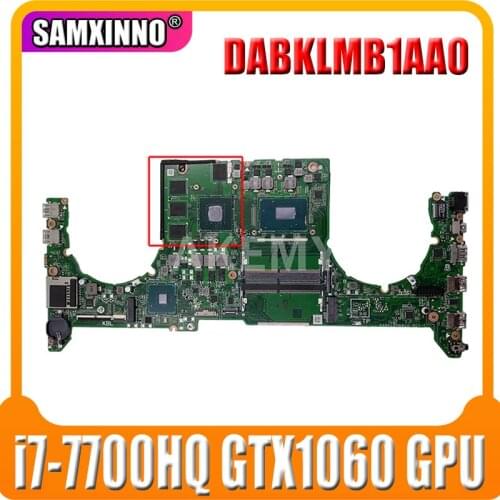 Akemy DABKLMB1AA0 MainBoard GL503V GL503VD FX503VD FX503VM GL503GE GL503G Laptop Motherboard W/ i7-7700HQ + GTX1060 GPU