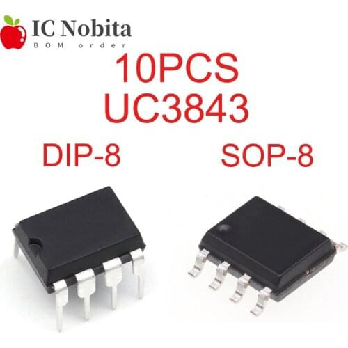 10PCS UC3843 UC3843AN UC3843B UC3843BD 3843B 3843A UC3843BN 3843AN DIP-8 SOP-8 New Original