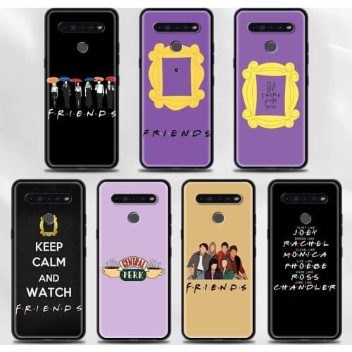 Cases For LG K71 K61 K52 K50 K50s K42 K41s K40s K40 G8 G7 G6 Black Cover Case TPU Fundas Metta Shell Friends TV Central Coffee