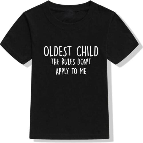 Oldest Child The Rules Don't Apply To Me Kids Tshirt Toddler Boy Girl T-shirts Fashion Letters Printed Children Tees Tops