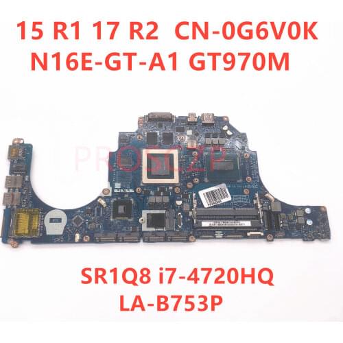 For DELL 15 R1 17 R2 CN-0G6V0K 0G6V0K G6V0K Laptop Motherboard LA-B753P with SR1Q8 I7-4720HQ CPU GT970M 100%fully tested