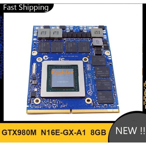 Brand New GTX980M GTX 980M 8G GDDR5 MXM N16E-GX-A1 Video Graphics Card GPU For Dell Alienware/HP/MSI/Clevo Laptop Fully Tested