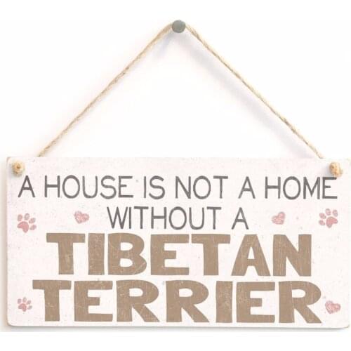 Meijiafei A House Is Not A Home Without A Tibetan Terrier - Sweet Dog Sign/Plaque 10"x5"