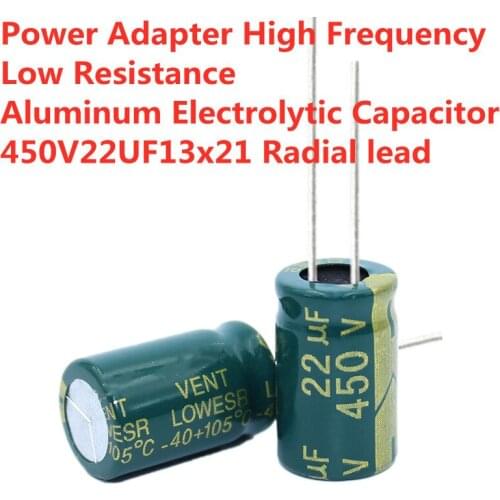 10PCS/Lot 22uf 450v Power Adapter High Frequency Low Resistance Aluminum Electrolytic Capacitor 13x21 Radial lead