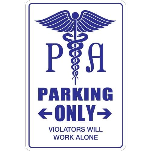 StickerPirate Physician Assistant Parking Only 8" x 12" Metal Novelty Sign Aluminum NS 121