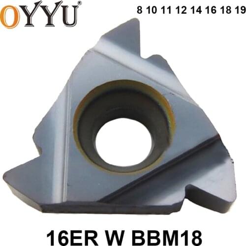 OYYU 16ER 8W 10W 11W 12W 14W 16W 18W 19W BBM18 8 10 11 12 14 16 18 19 W Carbide Inserts Threading Lathe Tools Turning CNC Cutter
