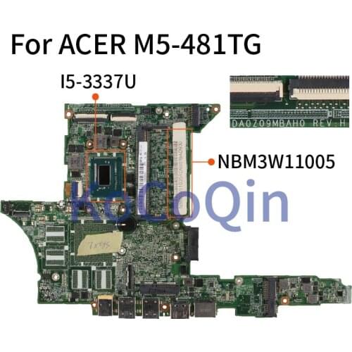 KoCoQin Laptop Motherboard For Acer Aspire M5-481TG I5-3337U Mainboard NBM3W11005 DA0Z09MBAH0 DDR3