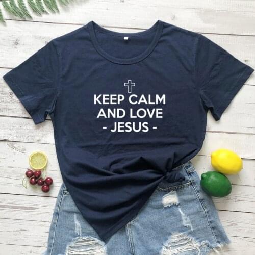 Keep Calm And Love Jesus T-shirt Casual Women Christian Religion Faith Tshirt Funny Unisex Short Sleeve Motivational Tops Tees