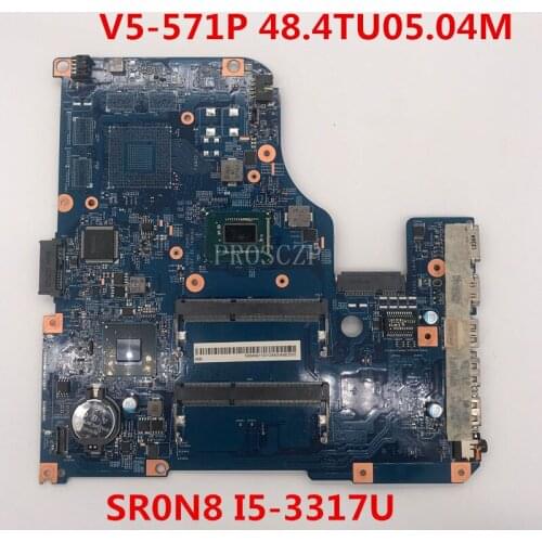 Free shipping For V5-571P V5-531 V5-571 Laptop motherboard 48.4TU05.04M 11309-4M With SR0N8 I5-3317U CPU working well