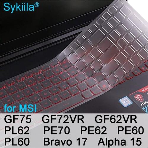 Keyboard Cover for MSI GF75 GF72VR GF62VR Thin PE70 PE62 PE60 PL62 PL60 Bravo 17 Alpha 15 Clear Silicone TPU Gaming Laptop Skin