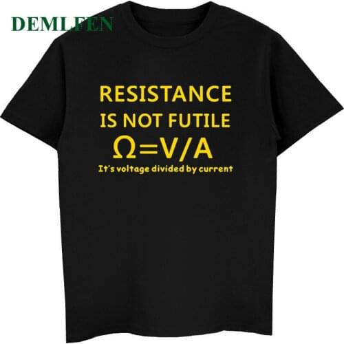 Funny Resistance Is Not Futile Electrician Science T-Shirt 2018 New Mens Short Sleeve O Neck Cotton T-shirt Casual Tops Tees