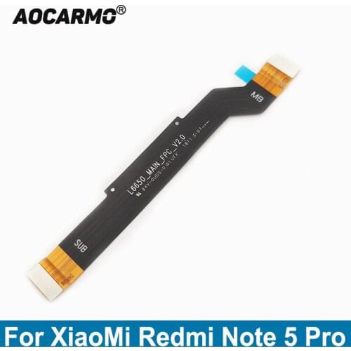Aocarmo For XiaoMi Redmi Note 5 Pro Main Board Connector Motherboard Connection Flex Cable