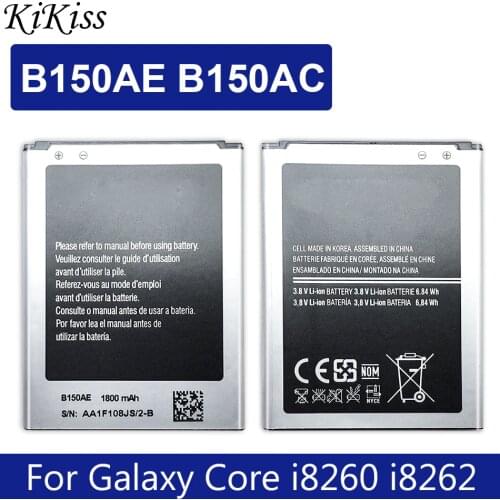 KiKiss Battery B150AE B150AC 1800mAh For Samsung GALAXY Core GT I8260 I8262 G3508j G3502 G3508 G3509 G3502U B150AE GT-I8260